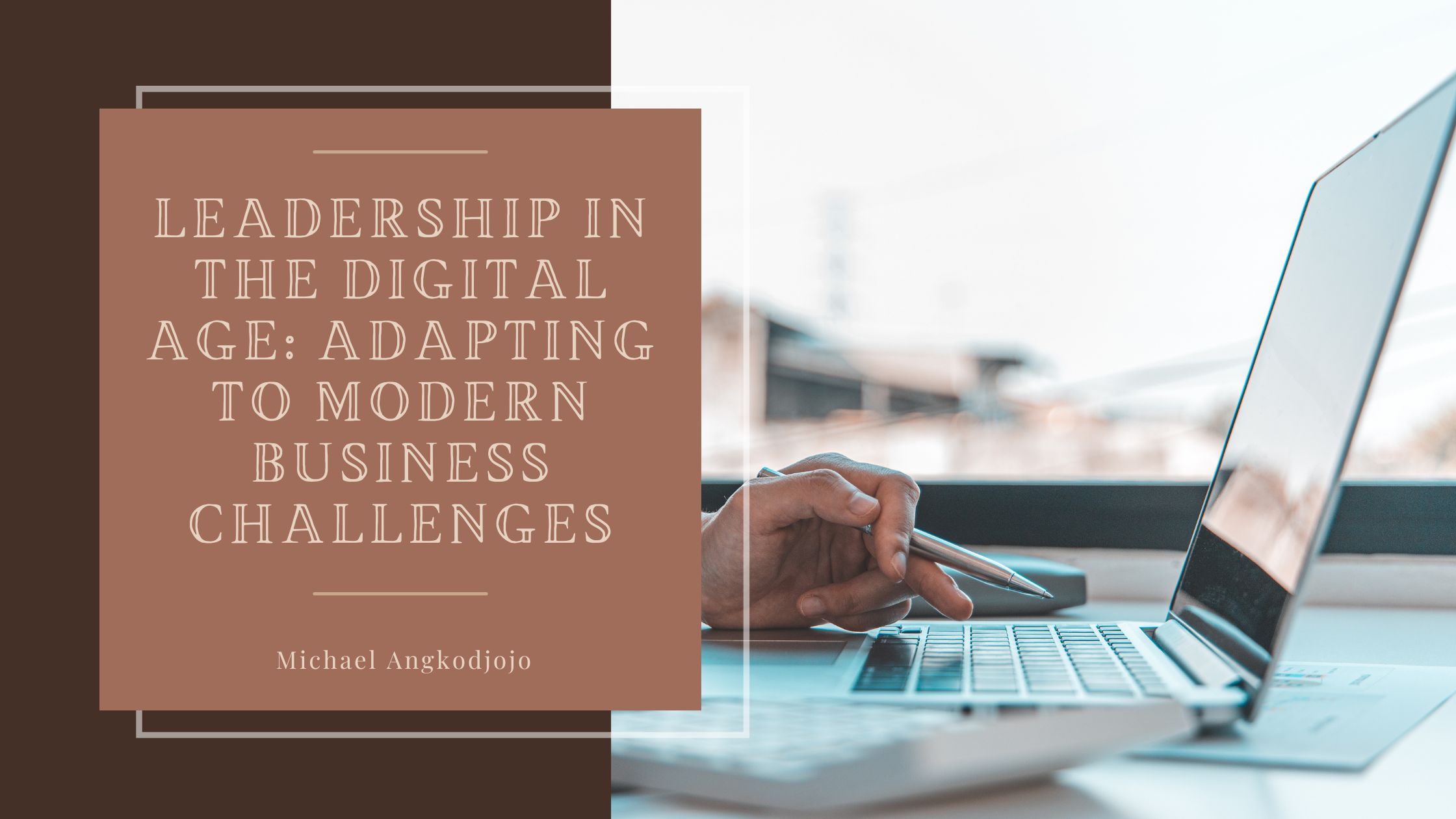 Leadership in the Digital Age: Adapting to Modern Business Challenges